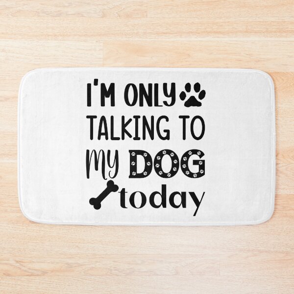 Item preview, I'm Only Talking to My Dog Today Dog Lover Gift designed and sold by SaritasShop.