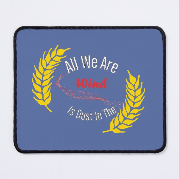 Item preview, All We Are Is Dust In The Wind designed and sold by SwampfoxDesign.