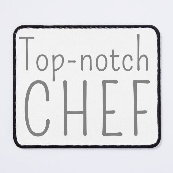 Item preview, Top-notch CHEF designed and sold by yaytse.