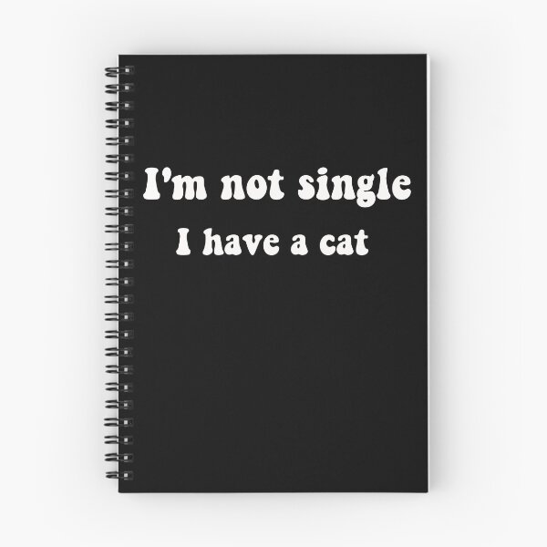 Item preview, i'm not single i have a cat, Funny Love Cats, cat mom designed and sold by deniro1.