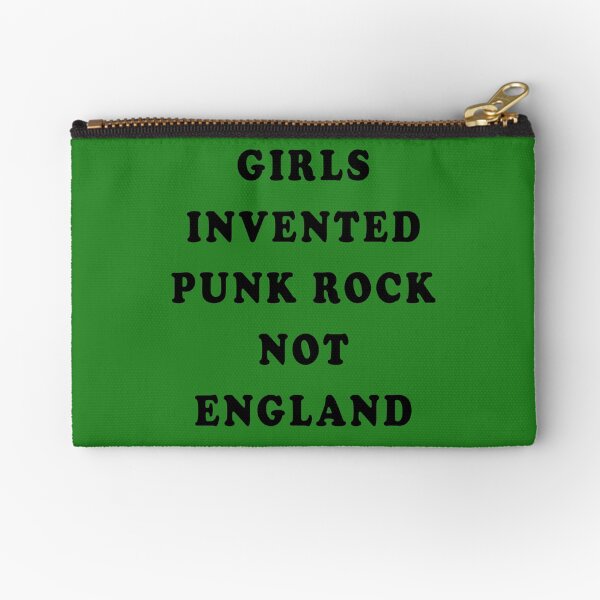 Girls Invented Punk Rock Not England Zipper Pouch