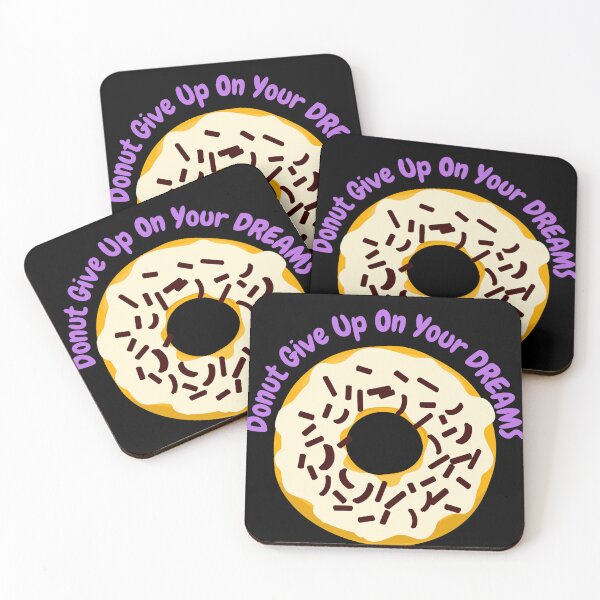 Item preview, DoNut Give Up On Your Dreams designed and sold by MY HAPPY PLACE .