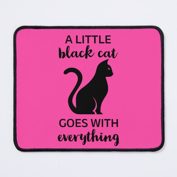 Item preview, A Little Black Cat Goes With Everything designed and sold by MannyShop.
