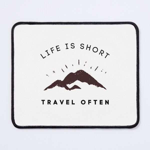 Item preview, Life Is Short, Travel Often designed and sold by Harvey Bell.