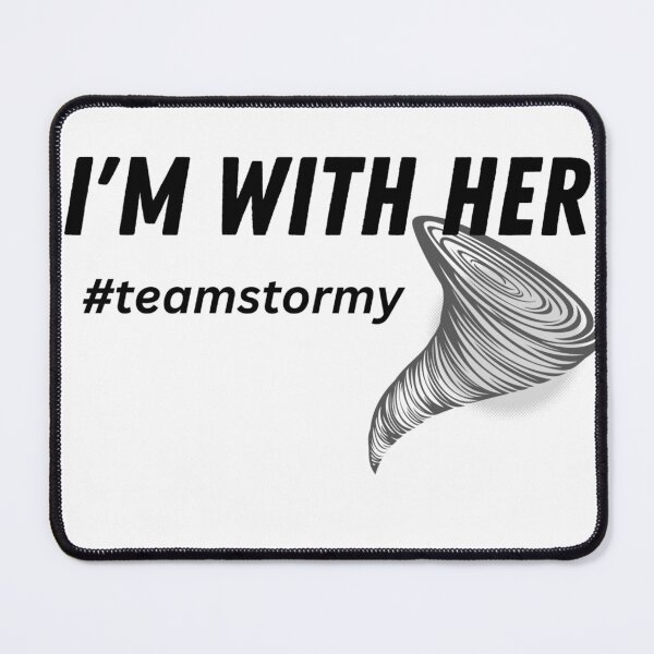 Item preview, I'm with Her Team Stormy designed and sold by rafiaarts.