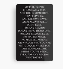 My Philosophy Metal Print