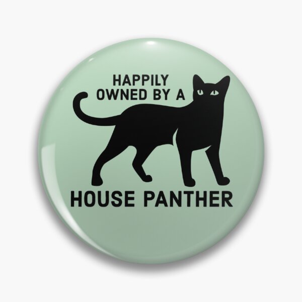 Item preview, Happily Owned By a House Panther designed and sold by MannyShop.