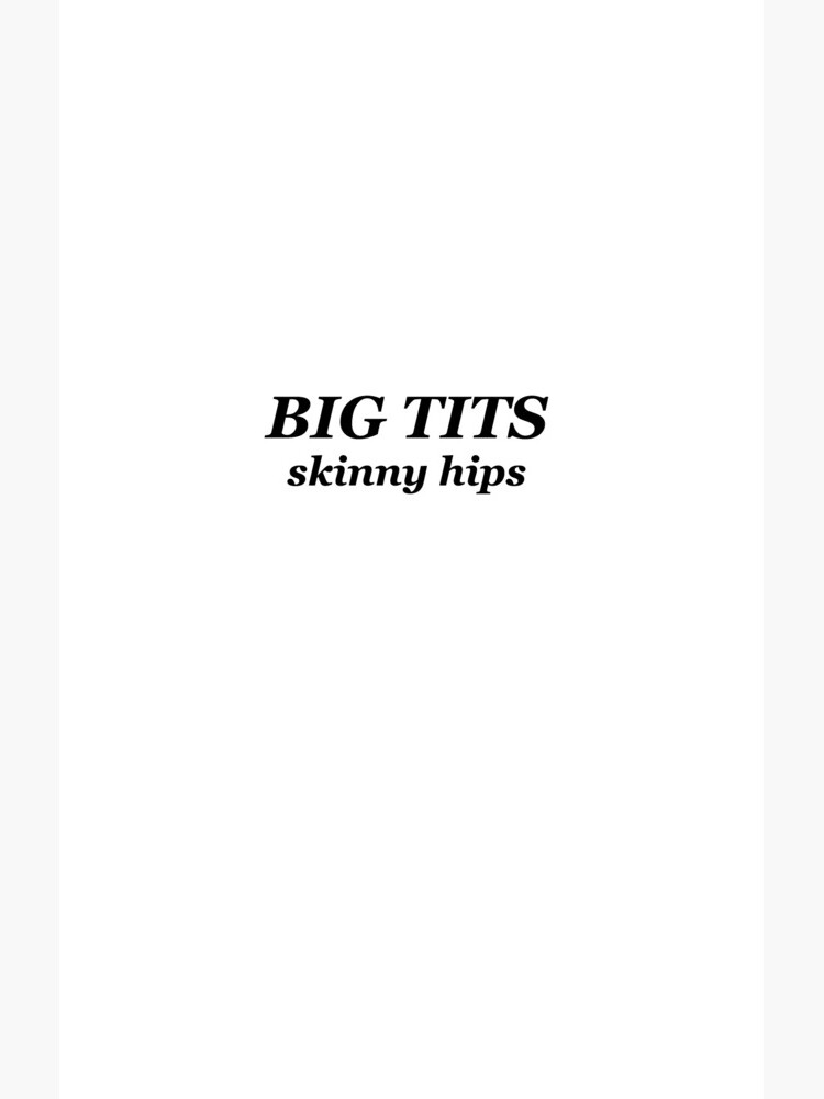 big tits, skinny hips Sticker for Sale by jnucks18