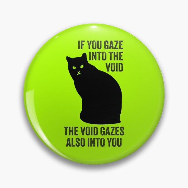 Item preview, If you gaze into the void… designed and sold by MannyShop.