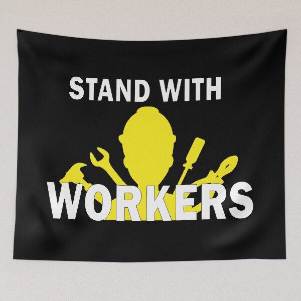 Item preview, STAND WITH WORKERS designed and sold by RebelColStore.