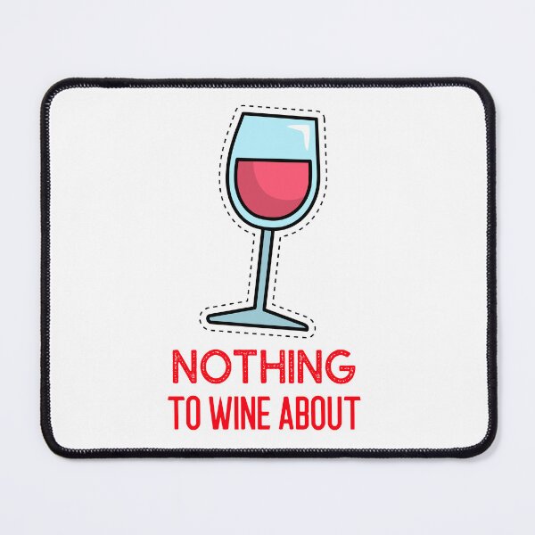 Item preview, Nothing to wine about designed and sold by dgutpro87.