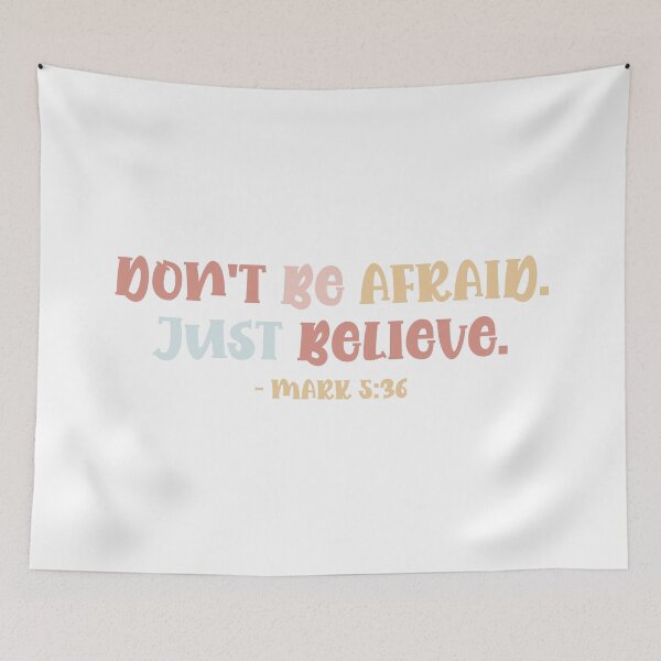 Item preview, Don't be afraid. Just believe. - Mark 5:36 designed and sold by GMM Designs.