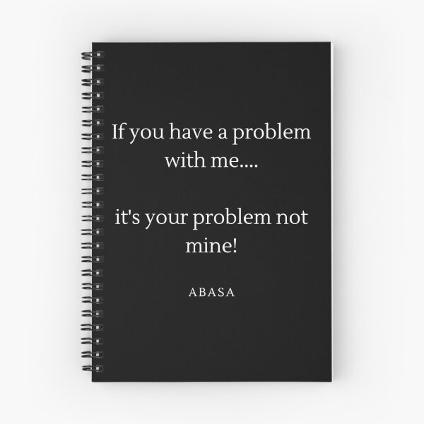 Item preview, Your problem not mine by ABASA designed and sold by ABASA.