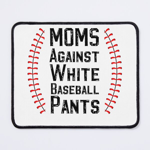 Item preview, Moms against white baseball pants Funny Gift designed and sold by SaritasShop.