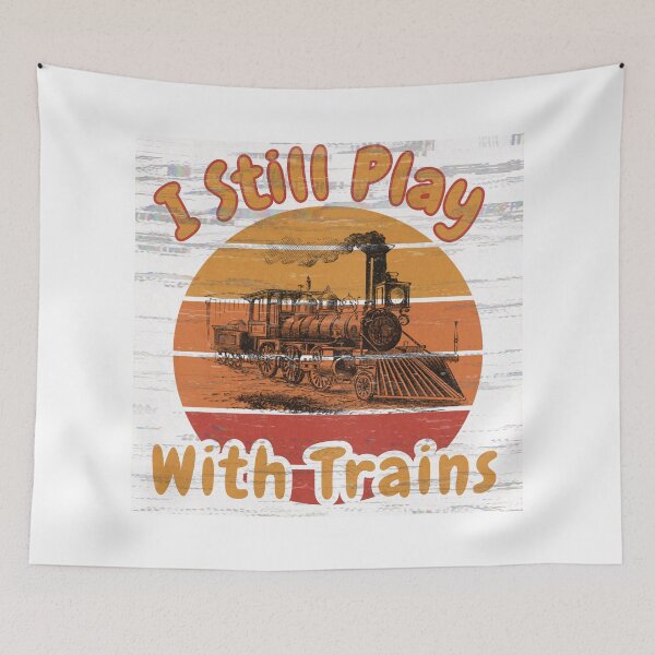 Item preview, I Still Play With Trains designed and sold by ArtisShops.