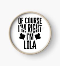 I’m Right I’m Lila Sticker & T-Shirt - Gift For Lila Clock