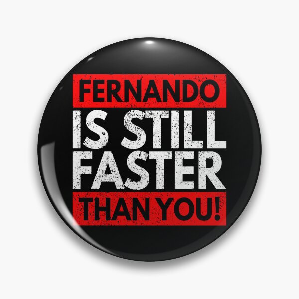 Item preview, Fernando Is Still Faster Than You designed and sold by WorldEngine.