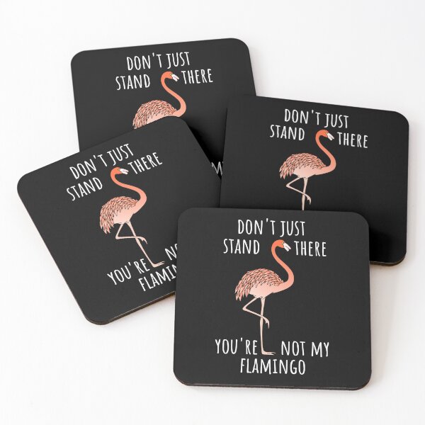 Item preview, Don't just stand there, you're not my flamingo (dark background) designed and sold by Jeeb-Arts.