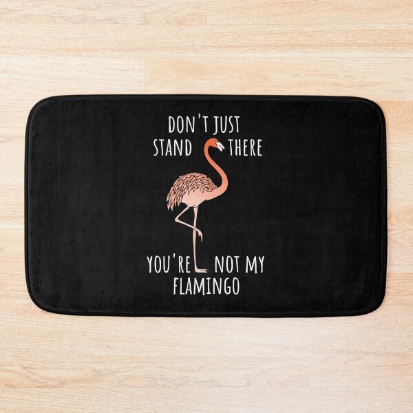 Item preview, Don't just stand there, you're not my flamingo (dark background) designed and sold by Jeeb-Arts.