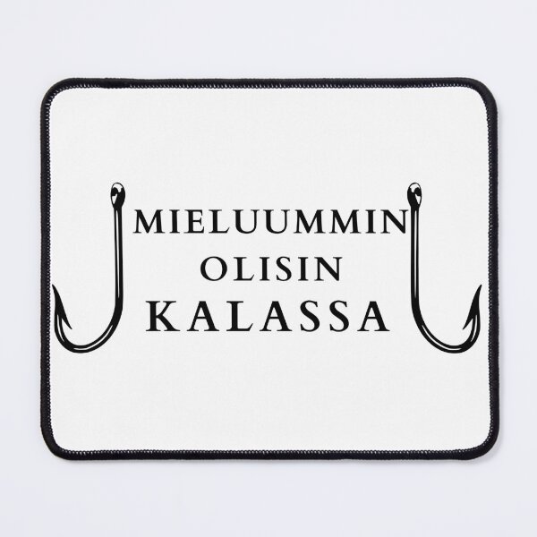 Item preview, Mieluummin olisin kalassa hauska I Funny rather be fishing finnish designed and sold by SinozShop.