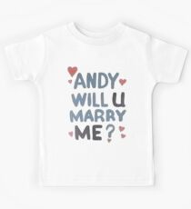 Andy Will U mich heiraten? Kinder T-Shirt