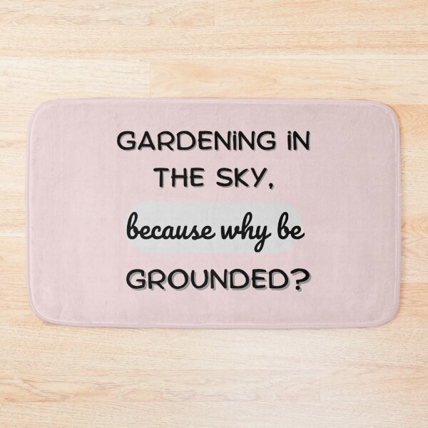 Item preview, Gardening in the sky, because why be grounded? designed and sold by saposzer.
