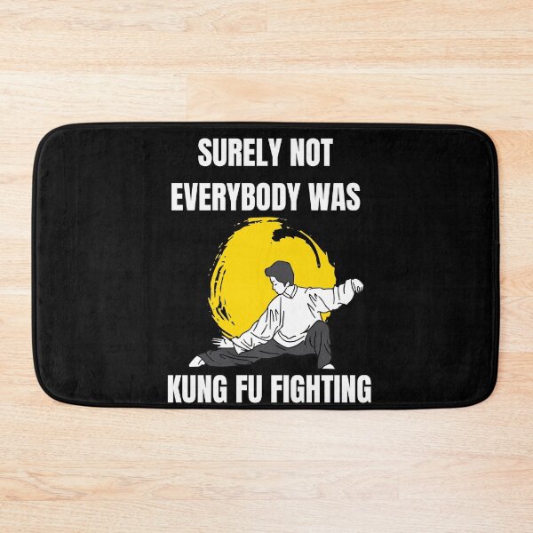 Item preview, Unleash Your Inner Warrior: Surely Not Everybody Was Kung Fu Fighting  designed and sold by limos.