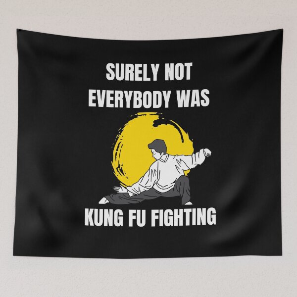 Item preview, Unleash Your Inner Warrior: Surely Not Everybody Was Kung Fu Fighting  designed and sold by limos.