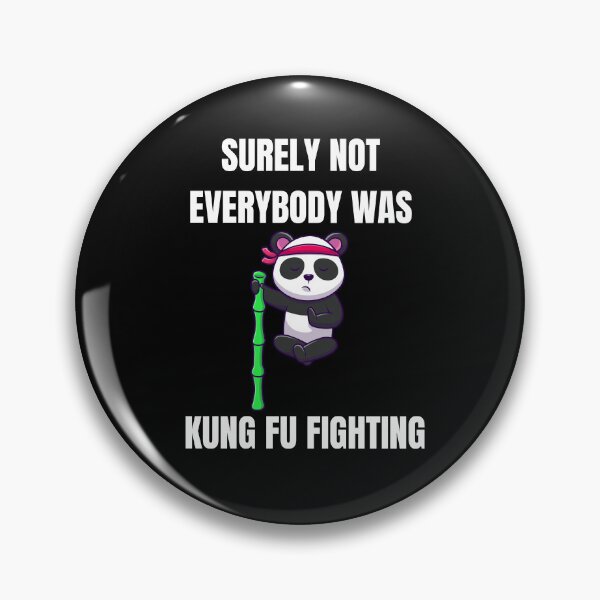 Item preview, Unleash Your Inner Warrior: Surely Not Everybody Was Kung Fu Fighting Banda designed and sold by limos.