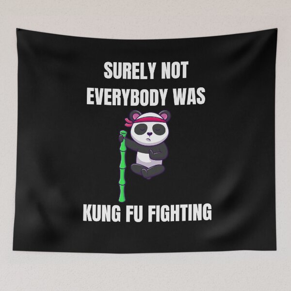 Item preview, Unleash Your Inner Warrior: Surely Not Everybody Was Kung Fu Fighting Banda designed and sold by limos.