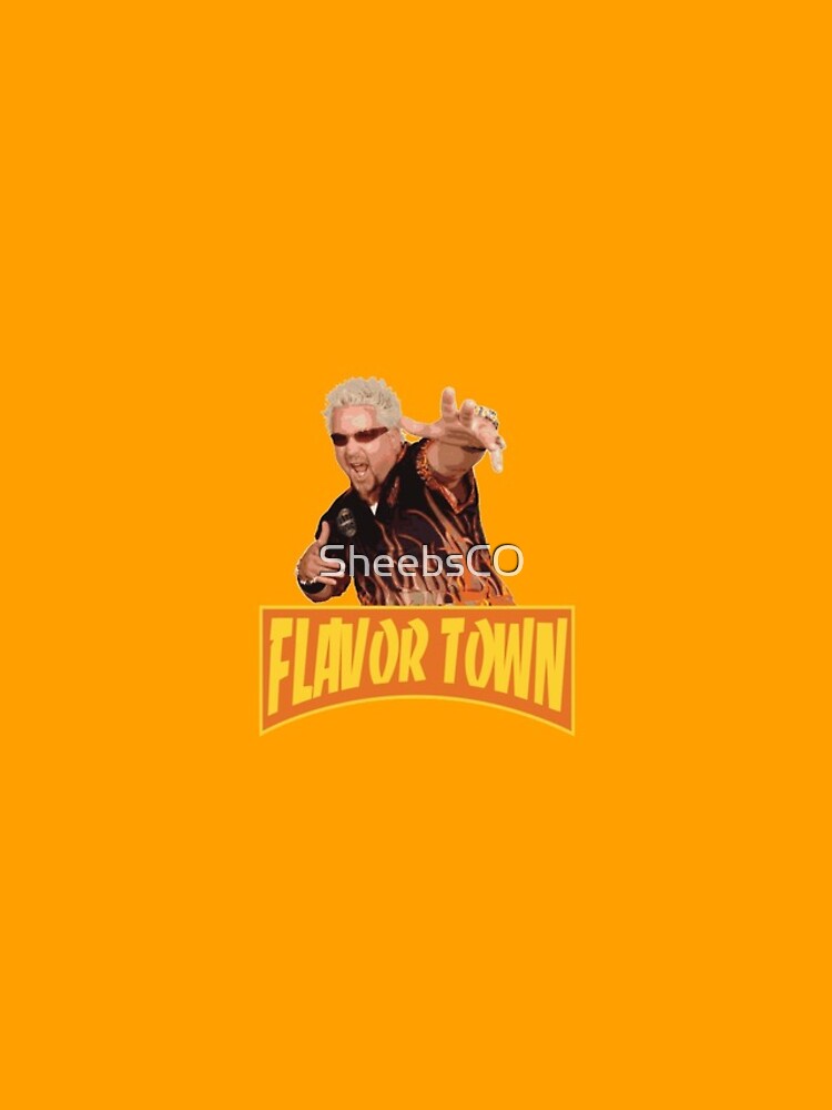 FLAVOR TOWN USA - GUY FlERl by SheebsCO