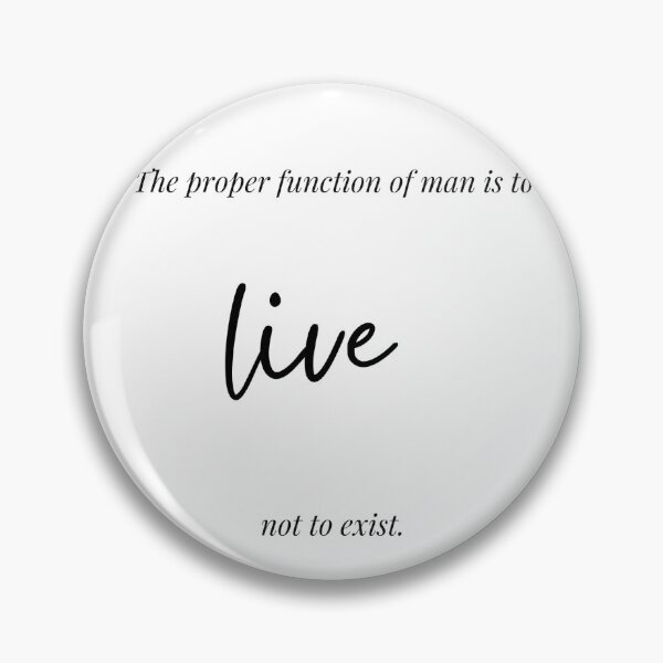 Item preview, Inspirational poster - The proper function of man is to live, not to exist designed and sold by Northstone.