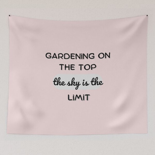 Item preview, Gardening on the top, the sky is the LIMIT designed and sold by saposzer.
