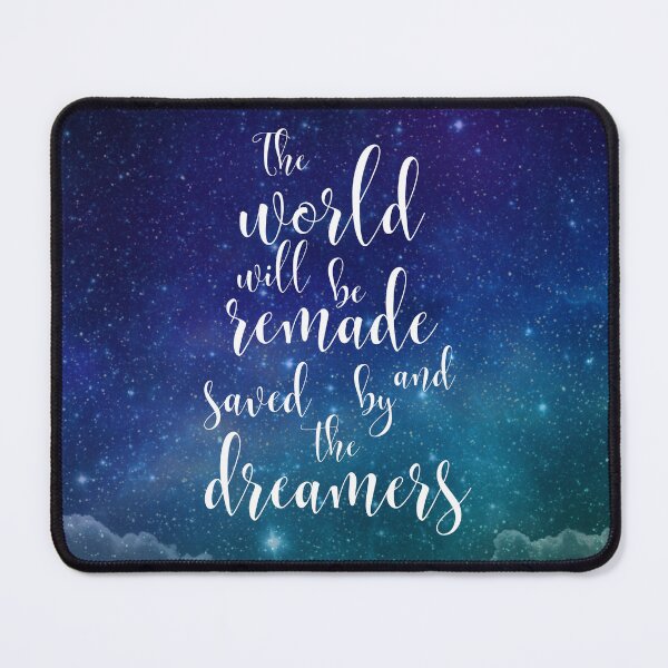 Item preview, The world will be remade and saved by the dreamers designed and sold by addict2reading.