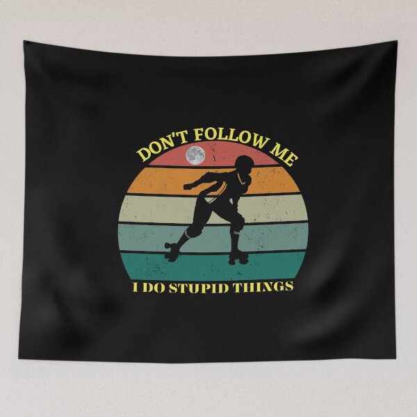 Item preview, Don't Follow me, I do stupid things. designed and sold by Sahil Randhawa.