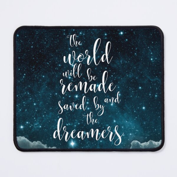 Item preview, The world will be remade and saved by the dreamers designed and sold by addict2reading.
