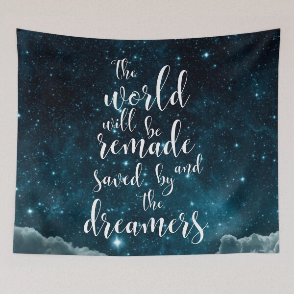 Item preview, The world will be remade and saved by the dreamers designed and sold by addict2reading.