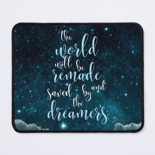 Item preview, The world will be remade and saved by the dreamers designed and sold by addict2reading.
