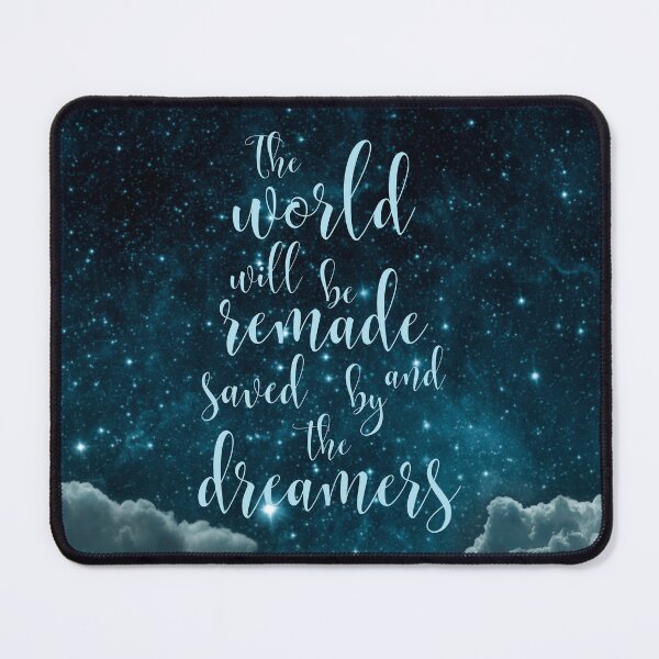 Item preview, The world will be remade and saved by the dreamers designed and sold by addict2reading.