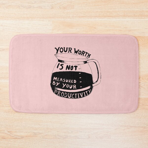 Item preview, Your Worth Is Not Measured By Your Productivity 2 designed and sold by AbundanceSeed.