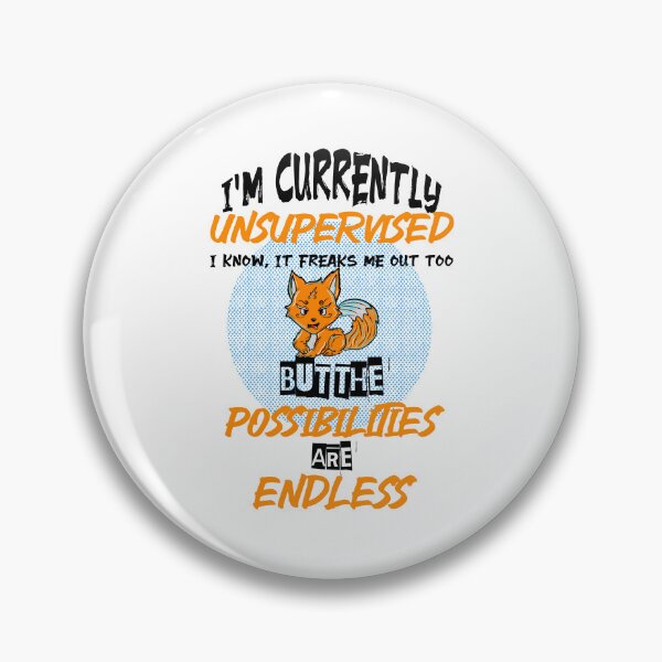 Item preview, I'm currently unsupervised but possibilities are endless 1 designed and sold by bennikaufmann.