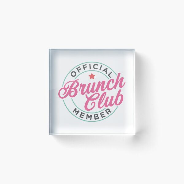 Item preview, Brunch Club Official Member designed and sold by PaulSDesign.