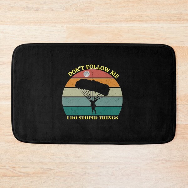 Item preview, Copy of Don't Follow me, I do stupid things.sky diving designed and sold by Sahil Randhawa.