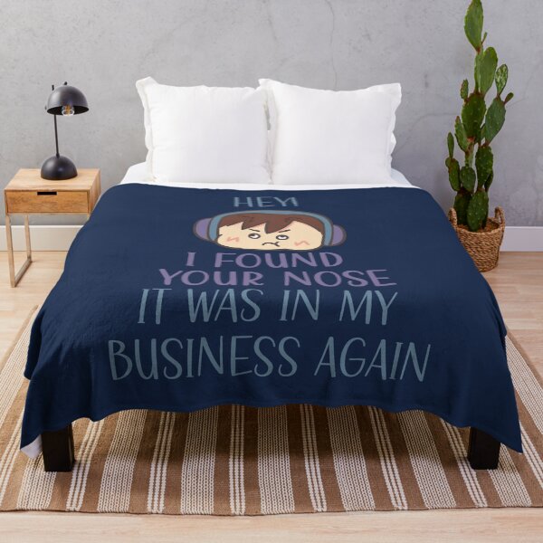 Item preview, Hey I Found Your Nose It Was In My Business Again designed and sold by g v.