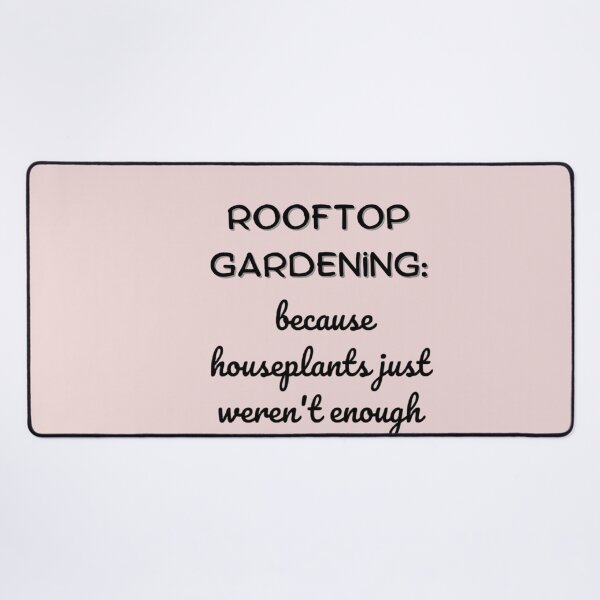 Item preview, Rooftop gardening: because houseplants just weren't enough designed and sold by saposzer.