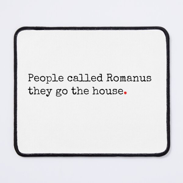 Item preview, People Called Romanus They Go The House designed and sold by SW-WordWarThree.