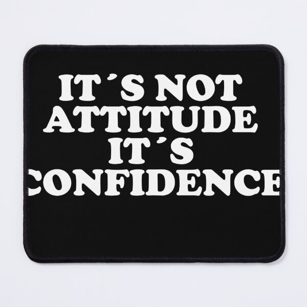 Item preview, It's not attitude it's confidence designed and sold by Profashionall.