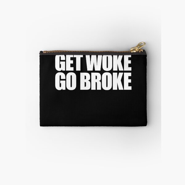 Item preview, Get Woke Go Broke Gear designed and sold by DynamicDesign.