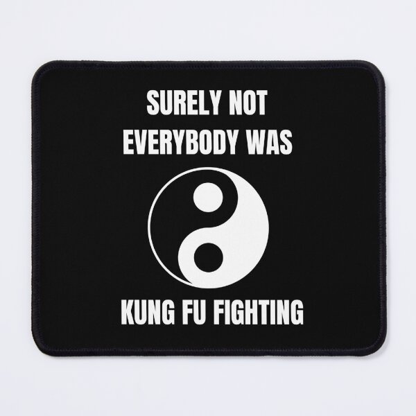 Item preview, Unleash Your Inner Warrior: Surely Not Everybody Was Kung Fu Fighting  designed and sold by limos.