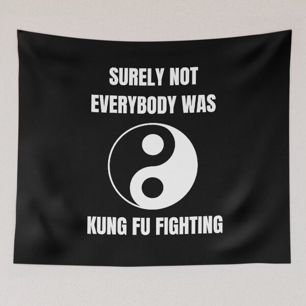 Item preview, Unleash Your Inner Warrior: Surely Not Everybody Was Kung Fu Fighting  designed and sold by limos.